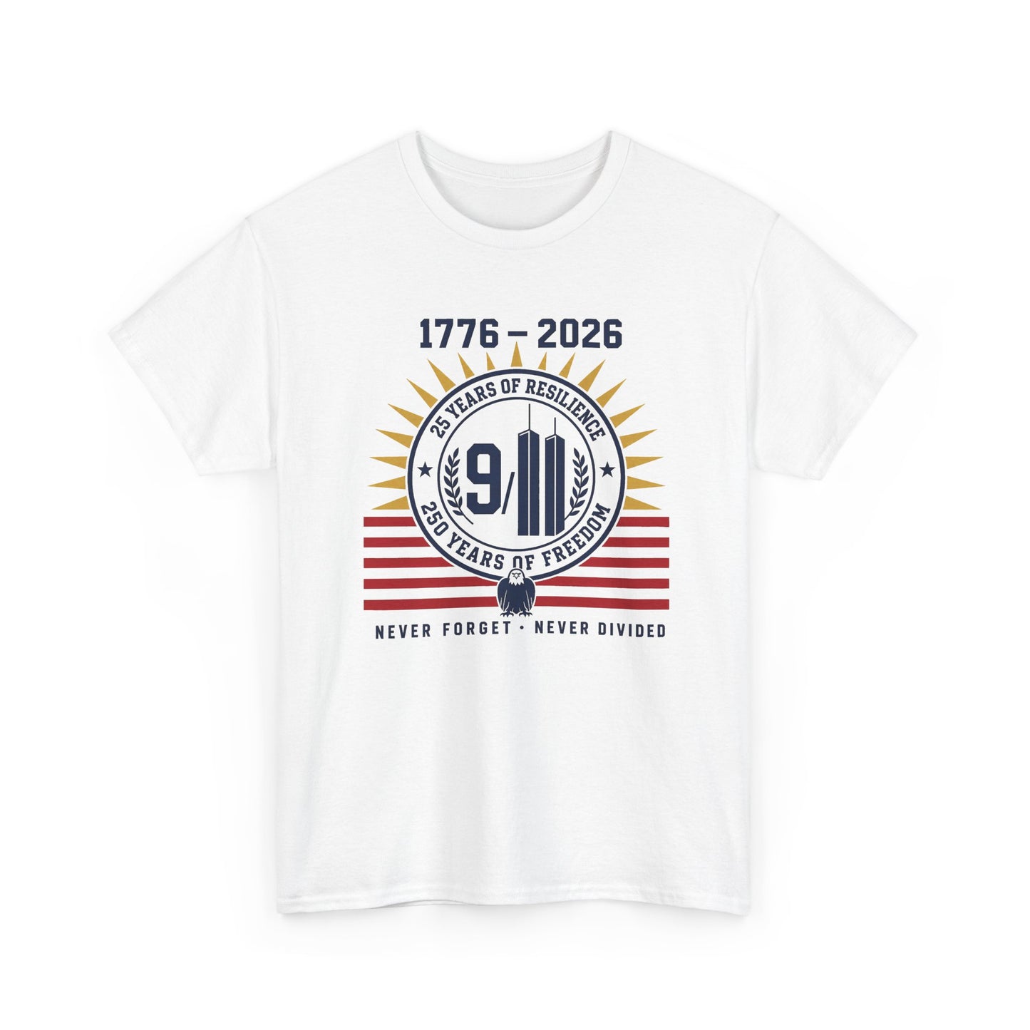 9/11 Remembrance T-Shirt – 1776–2026 'Never Forget, Never Divided' Patriotic Tee