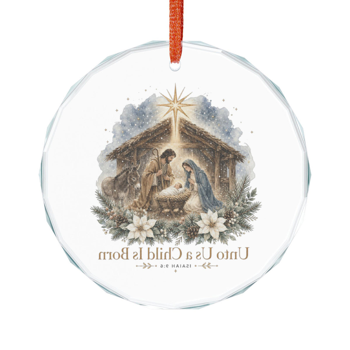 Glass Ornament — Nativity “Unto Us a Child Is Born” Christmas Decor