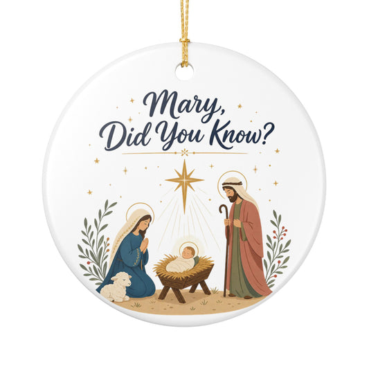 Nativity Ceramic Ornament - "Mary, Did You Know?" Christmas Decoration