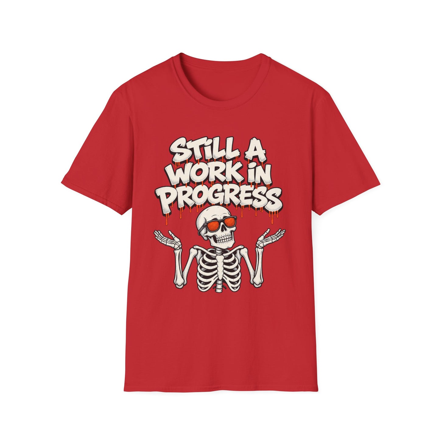 Still A Work In Progress T‑Shirt — Skeleton Graphic Tee