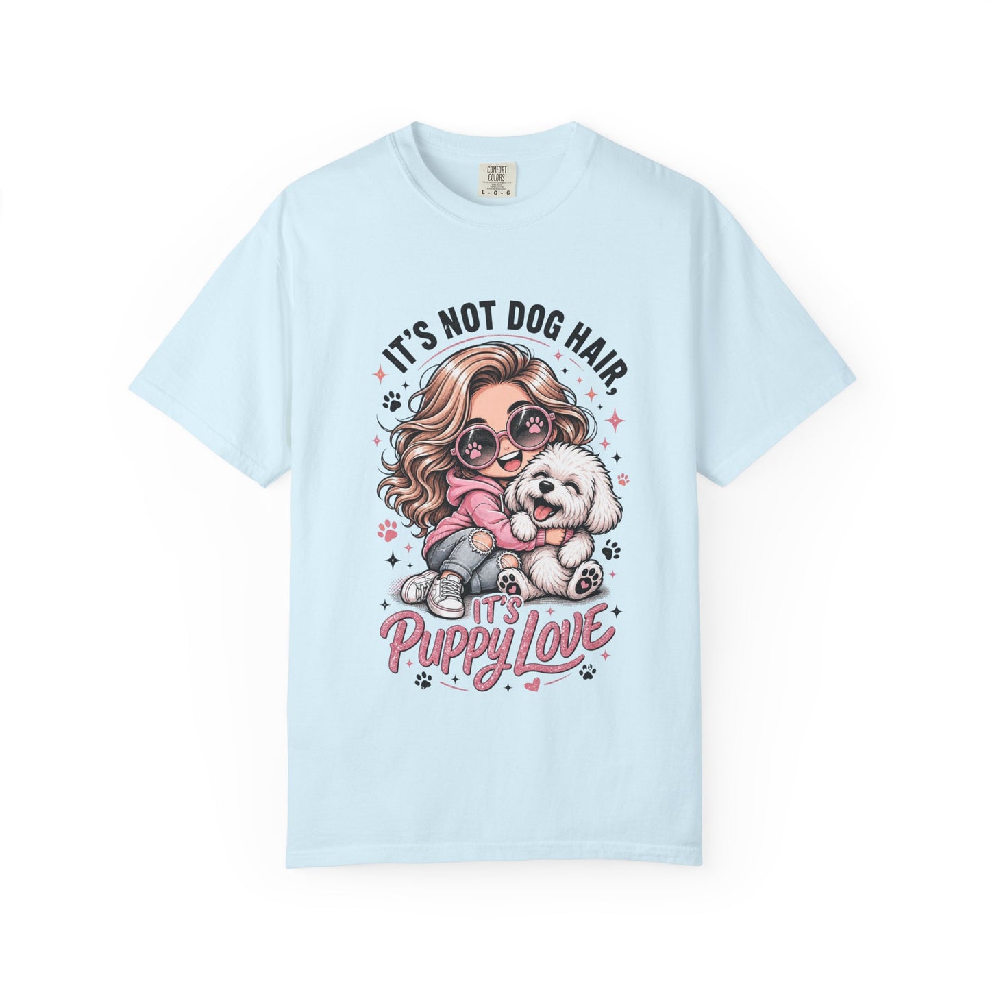 Puppy Love T-Shirt — "It’s Not Dog Hair, It’s Puppy Love" Cute Dog Mom Tee